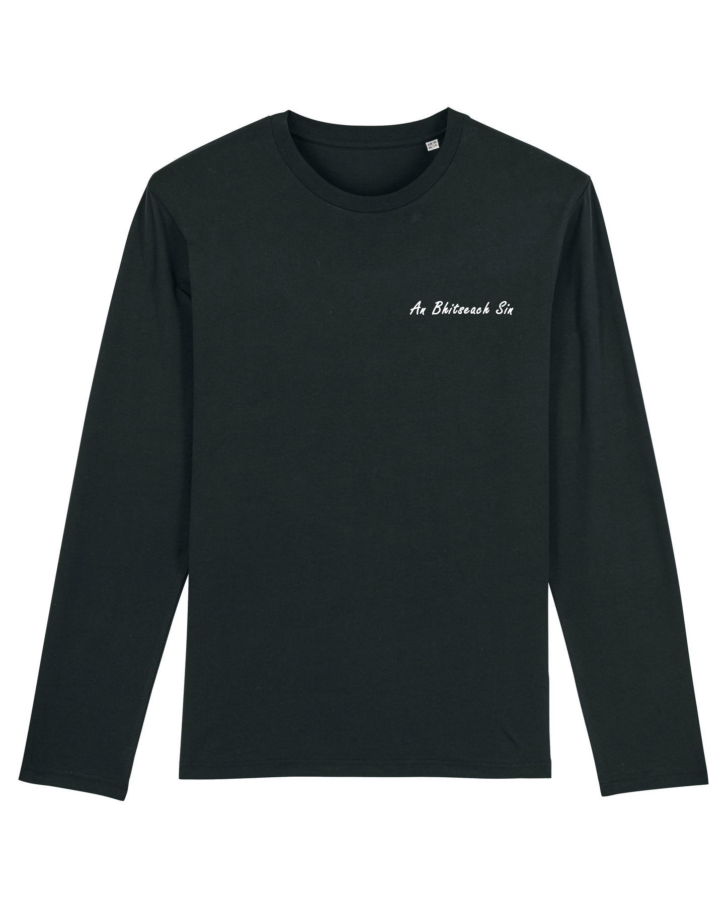 An Bhitseach Sin / That Bitch : Organic Cotton Long Sleeved Tee