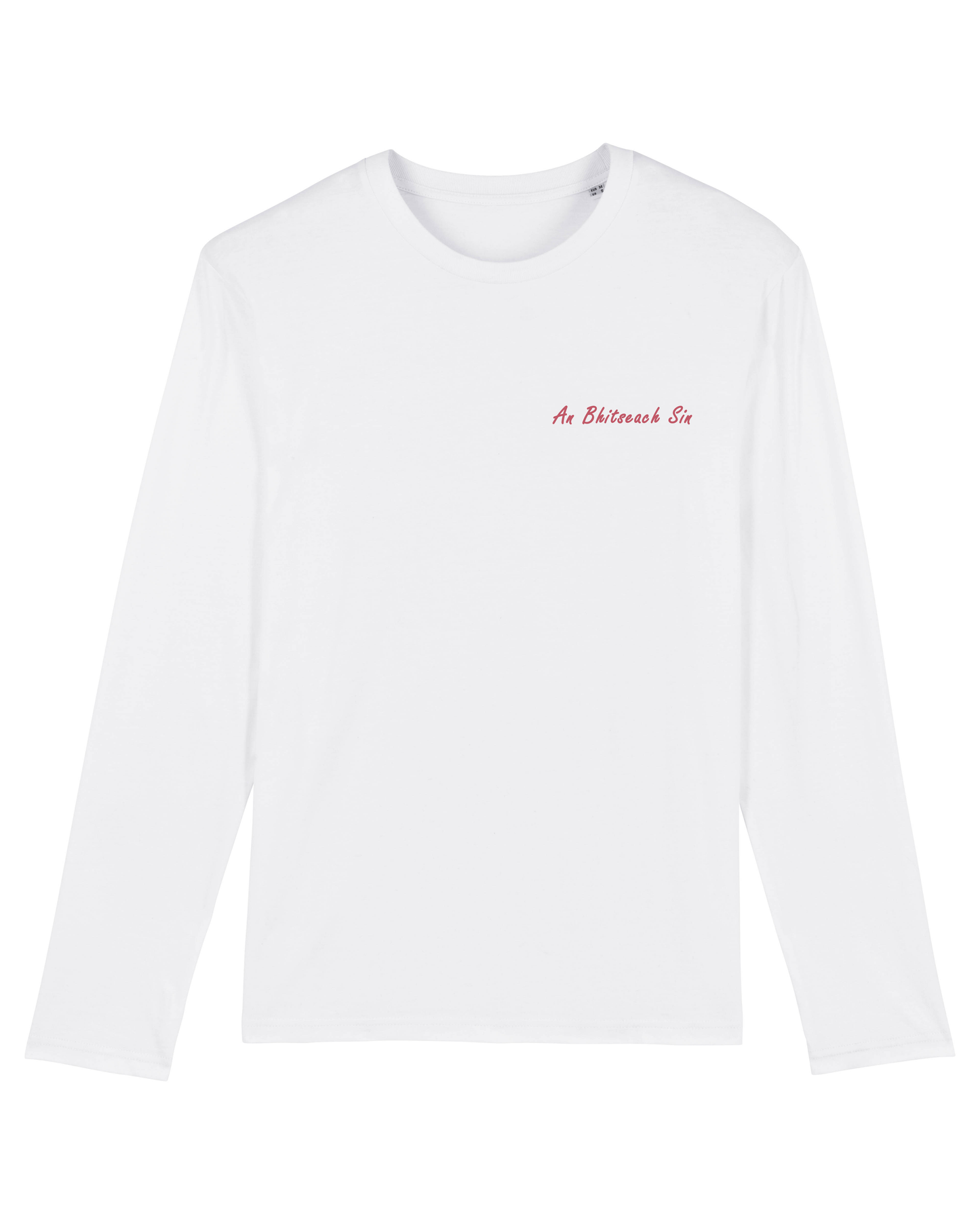 An Bhitseach Sin / That Bitch : Organic Cotton Long Sleeved Tee